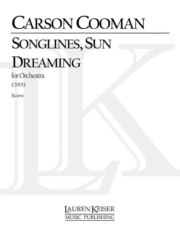 Carson Cooman Songlines, Sun Dreaming Orchester