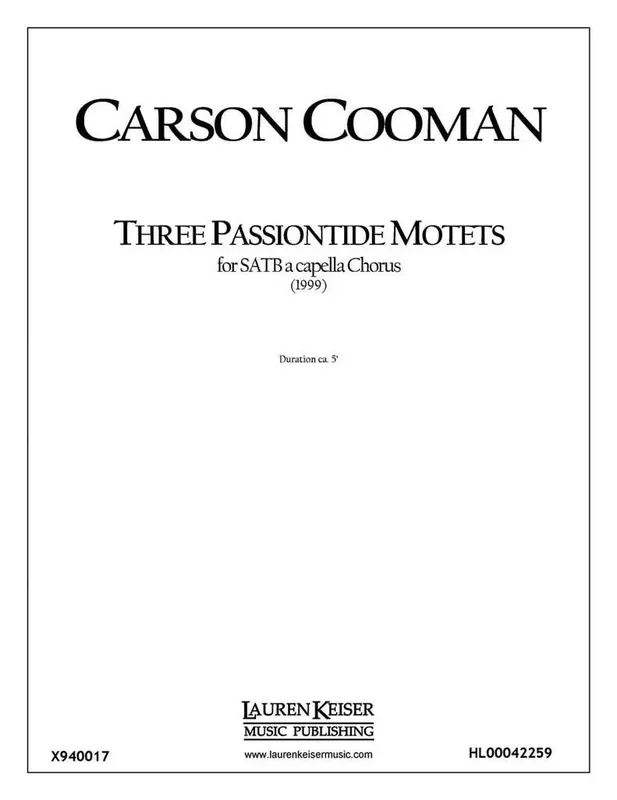 Carson Cooman Three Passiontide Motets Gemischter Chor A cappella