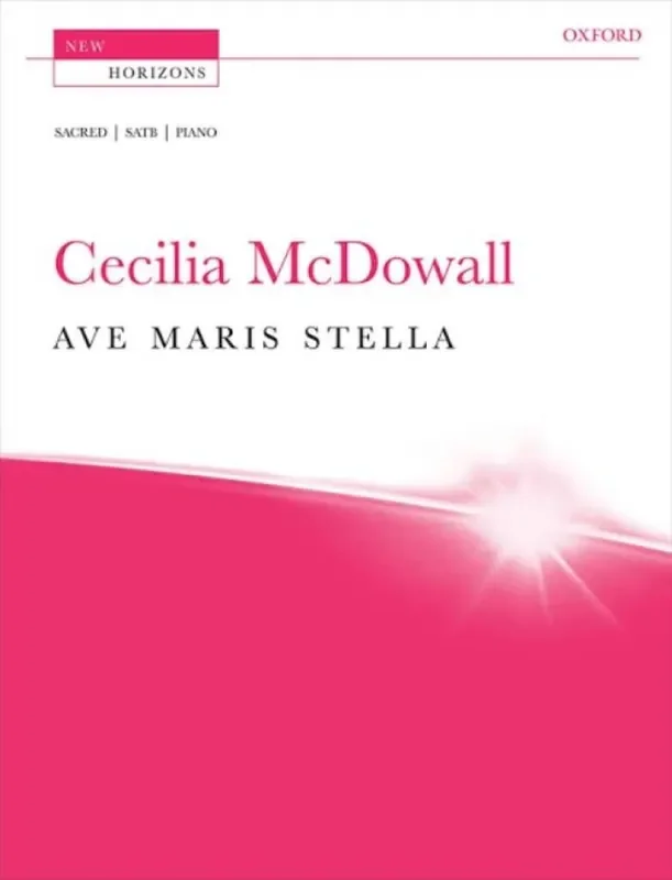 Cecilia McDowall Ave Maris Stella Gemischter Chor mit Klavier/Orgel