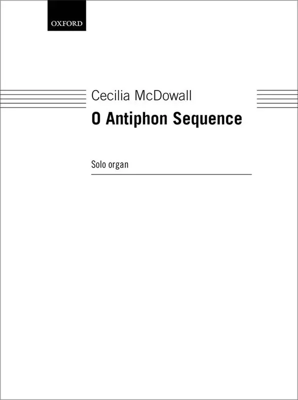 Cecilia McDowall O Antiphon Sequence
