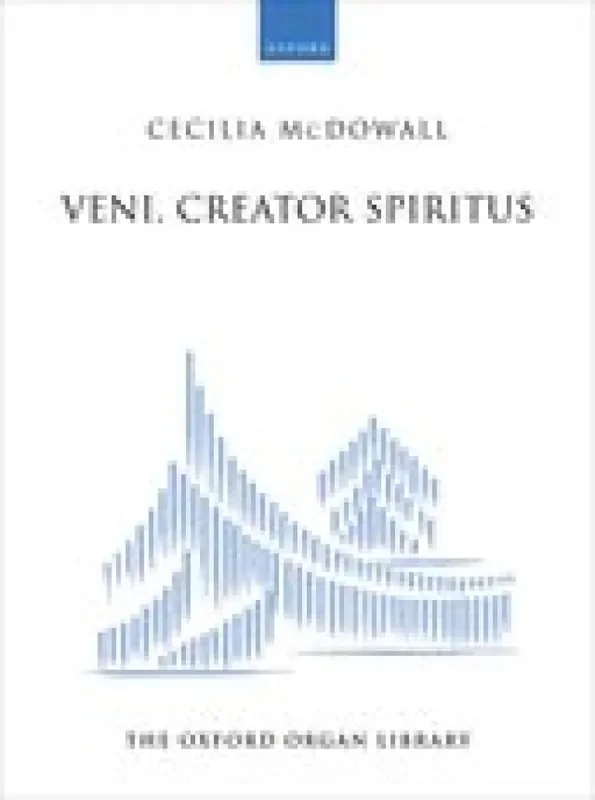 Cecilia McDowall Veni, Creator Spiritus Orgel