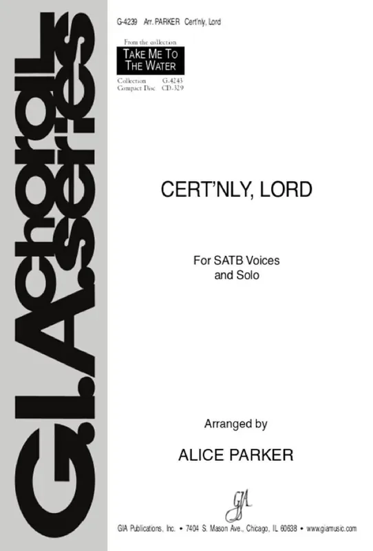 Certnly, Lord (Arr. Alice Parker) Gemischter Chor mit Klavier/Orgel