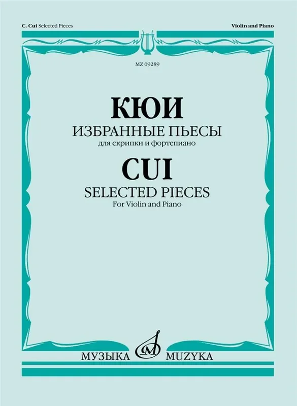 César Cui Selected Pieces for Violin and Piano Violine mit Begleitung