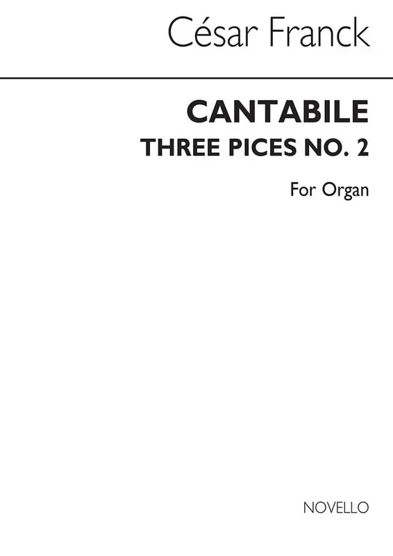 César Franck 3 Pieces For Organ No.2 Cantabile Orgel