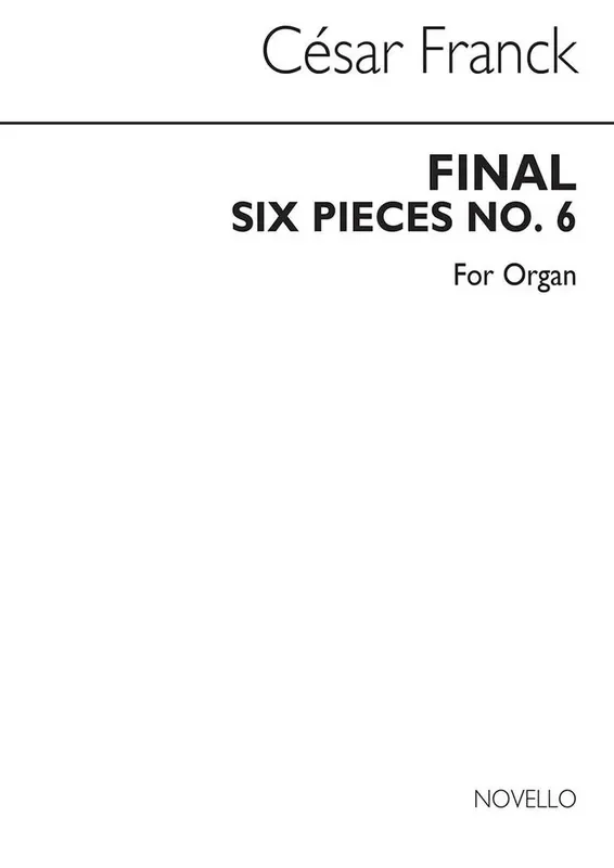 César Franck 6 Pieces For Organ – No.6 Final Orgel