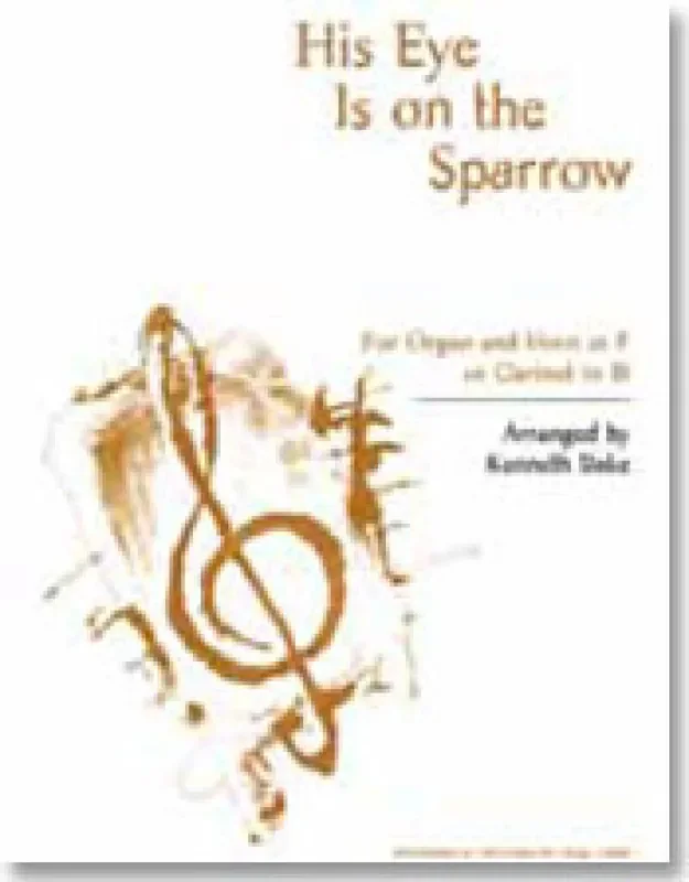 Charles H. Gabriel His Eye Is on the Sparrow (Arr. Kenneth Dake) Horn Solo