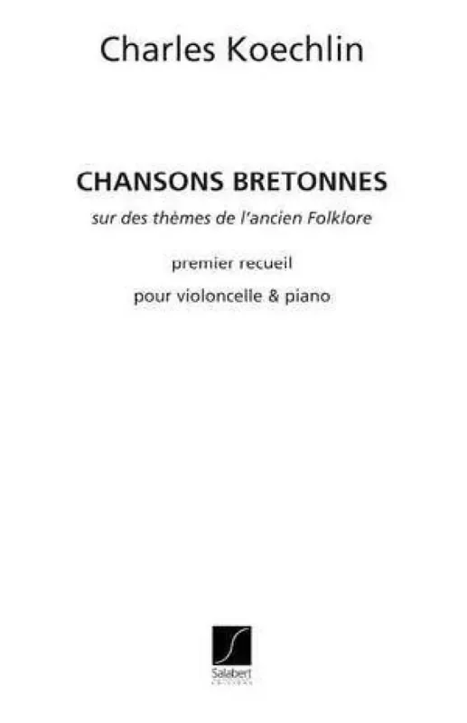 Charles Koechlin Chansons Bretonnes Op.115 vol.3 Cello mit Begleitung