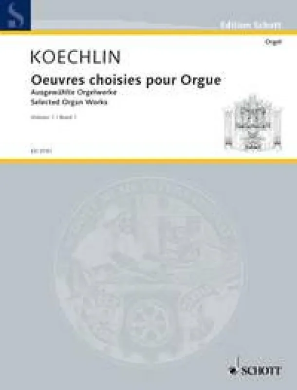 Charles Koechlin Selected Organ Works Vol. 1 Orgel
