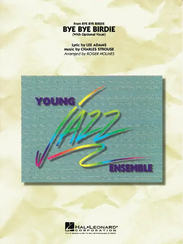 Charles Strouse Bye Bye Birdie (w/ opt. vocal) (Arr. Roger Holmes) Jazz Ensemble mit Gesang