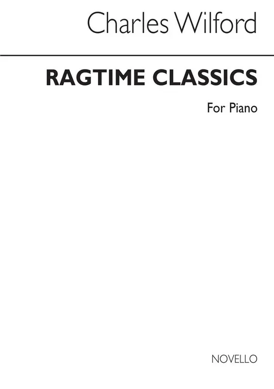 Charles Wilford Ragtime Classics – Ten Piano Rags Klavier Solo