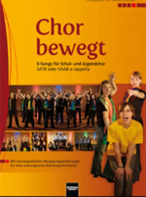 Chor in Bewegung! – Das Notenheft (Arr. Markus Detterbeck) Gemischter Chor mit Begleitung