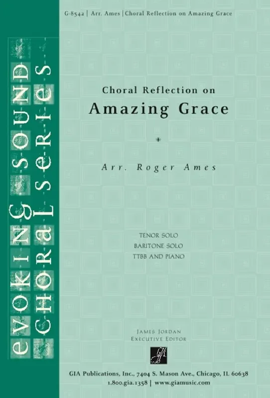 Choral Reflection on AMAZING GRACE (Arr. Roger Ames) Männerchor mit Begleitung