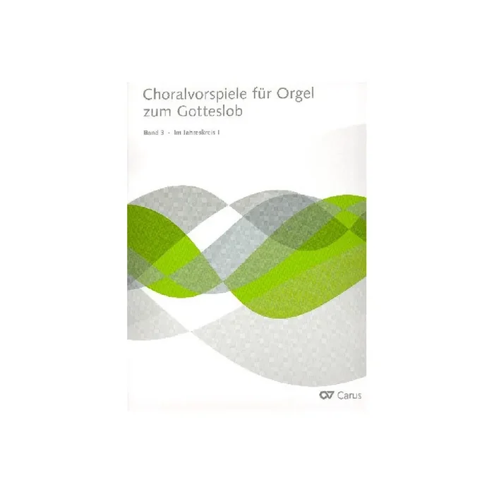 Choralvorspiele zum Gotteslob Band 3 – Im Jahreskreis Band 1