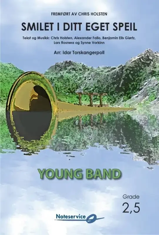 Chris Holsten Smilet i ditt eget speil (Arr. Idar Torskangerpoll) Brass Band