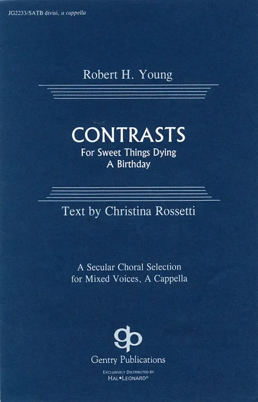 Christina Rossetti Contrasts Gemischter Chor A cappella