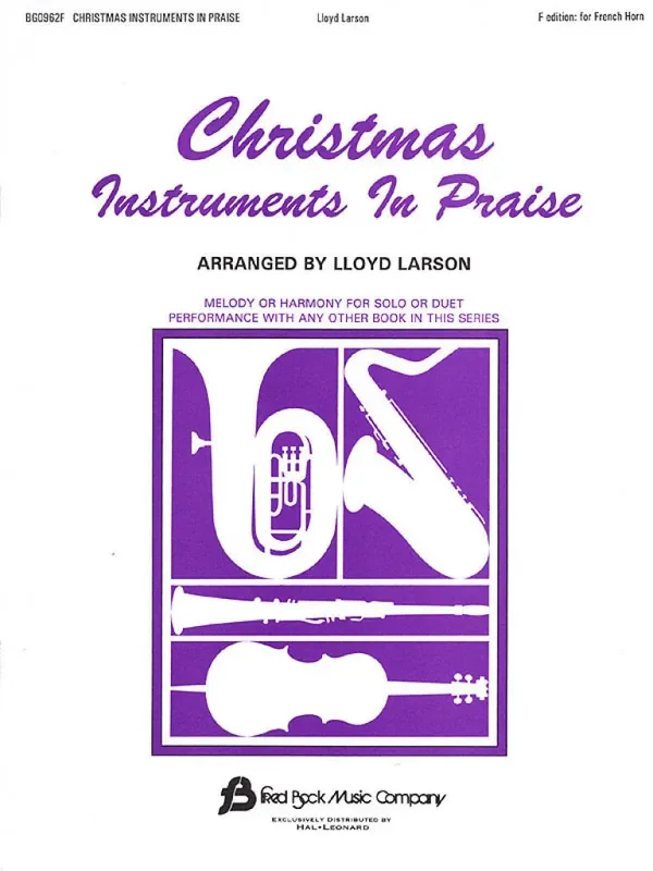 Christmas Instruments In Praise (F) (Arr. Lloyd Larson) Horn Solo