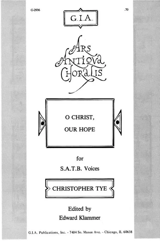Christopher Tye O Christ, Our Hope Gemischter Chor mit Begleitung