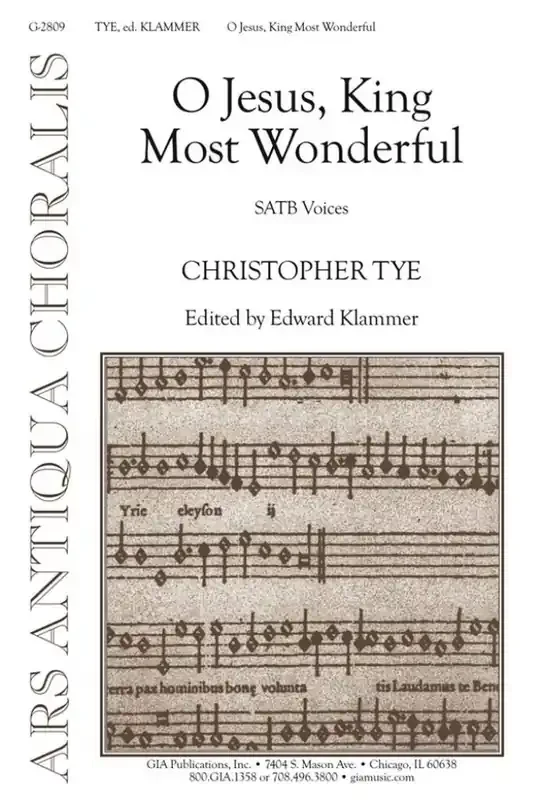 Christopher Tye O Jesus, King Most Wonderful Gemischter Chor mit Begleitung