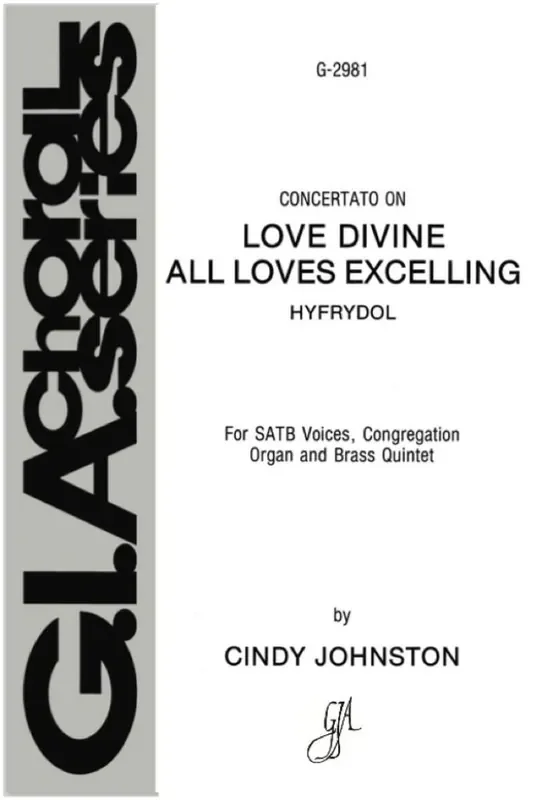 Cindy Johnston-Favreau Love Divine, All Loves Excelling Gemischter Chor mit Begleitung