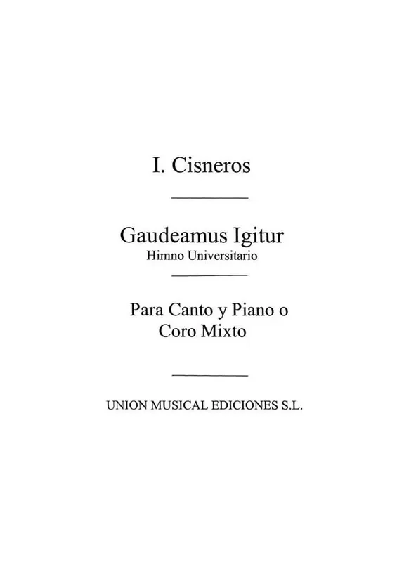 Cisneros Gaudeamus Igitur Himno Universitario Gemischter Chor mit Begleitung