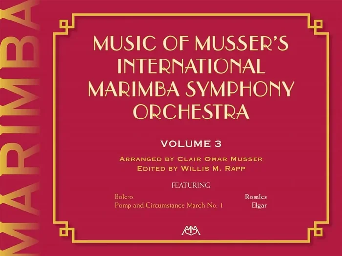 Clair Omar Musser Music Of Musser´s Int. Marimba Symph Orch. Vol. 3 (Arr. Will Rapp) Marimba
