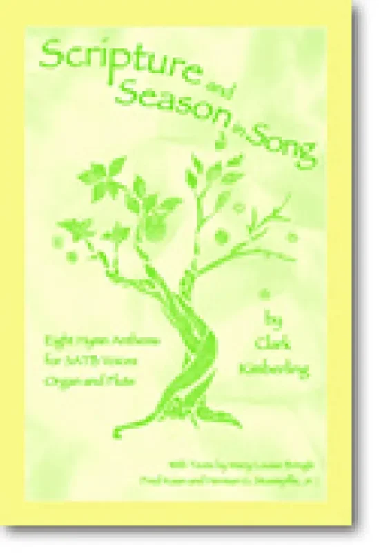 Clark Kimberling Scripture and Season in Song Gemischter Chor mit Klavier/Orgel