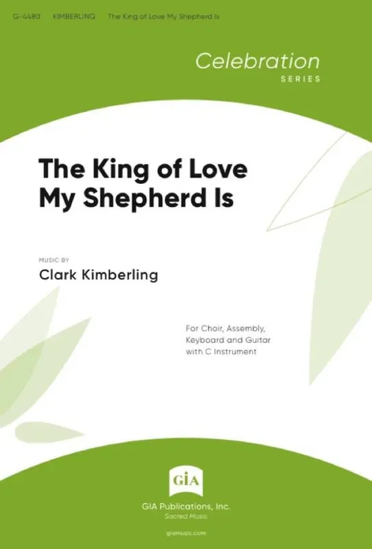 Clark Kimberling The King of Love My Shepherd Is Gemischter Chor mit Klavier/Orgel