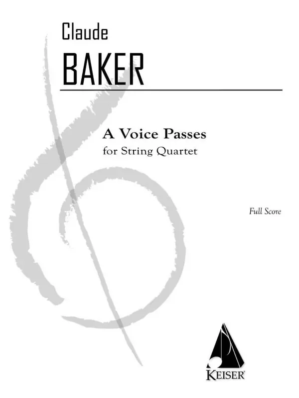 Claude Baker A Voice Passes (Full Score) Streichquartett