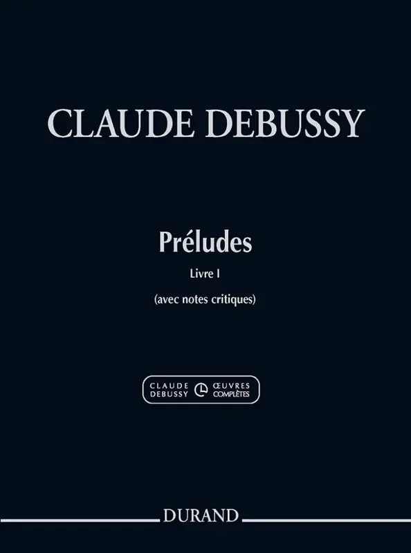 Claude Debussy Préludes, Livre I (avec notes critiques) Klavier Solo