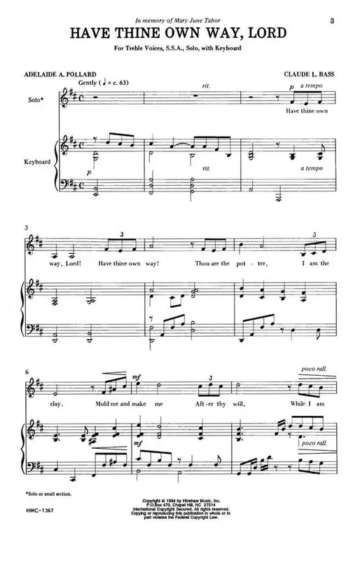 Claude L. Bass Have Thine Own Way, Lord (Arr. Claude L. Bass) Frauenchor mit Klavier/Orgel