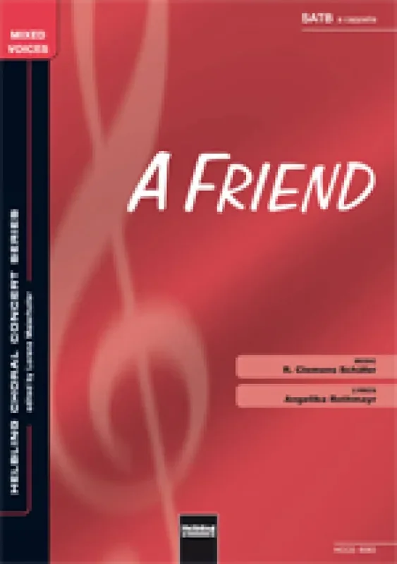 Clemens Schäfer A Friend Gemischter Chor mit Begleitung