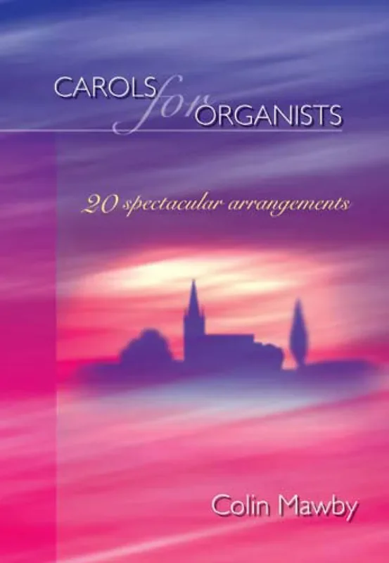 Colin Mawby Carols for Organists Orgel