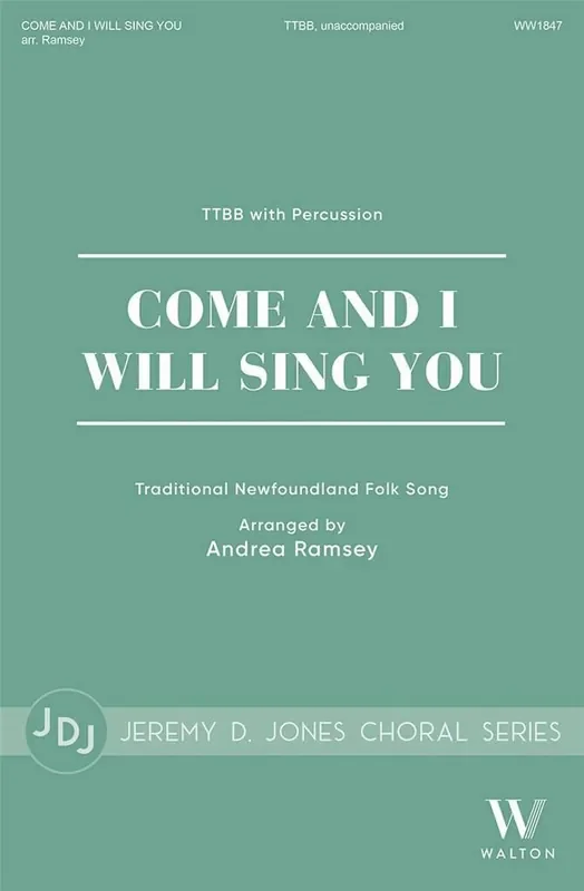 Come and I Will Sing You (Arr. Andrea Ramsey) Männerchor mit Begleitung