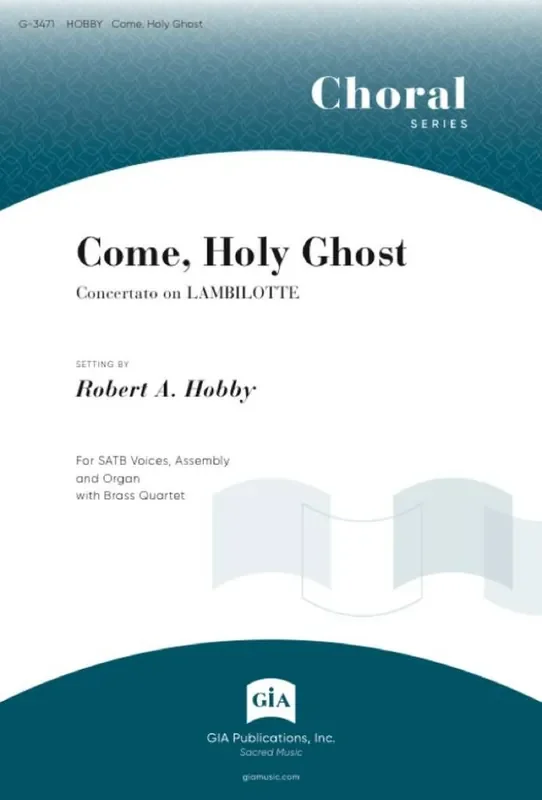 Come, Holy Ghost (Arr. Robert A. Hobby) Gemischter Chor mit Begleitung