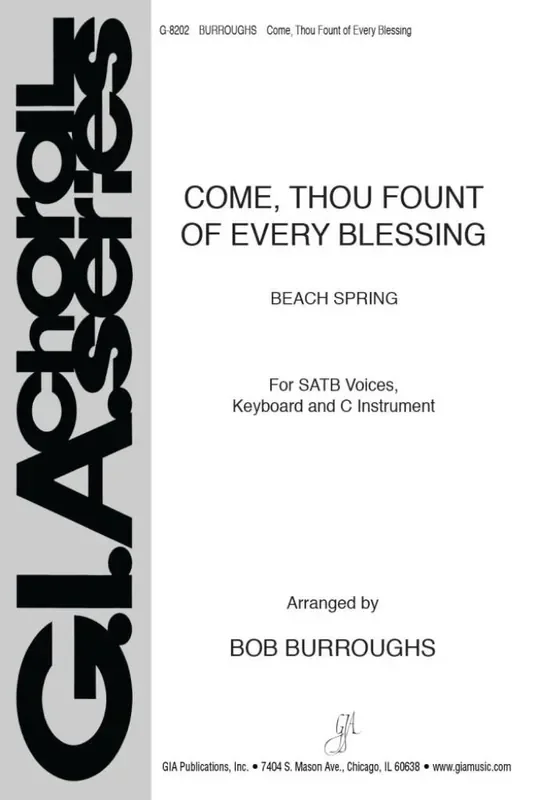 Come, Thou Fount of Every Blessing (Arr. Bob Burroughs) Gemischter Chor mit Klavier/Orgel