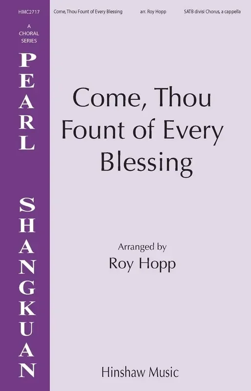 Come, Thou Fount Of Every Blessing (Arr. Roy Hopp) Gemischter Chor A cappella