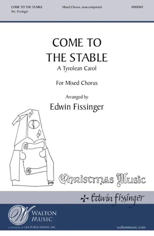 Come to the Stable (Arr. Edwin Fissinger) Gemischter Chor A cappella