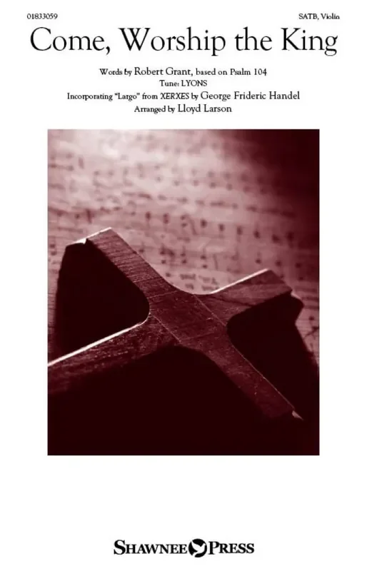 Come, Worship The King (Arr. Lloyd Larson) Gemischter Chor mit Begleitung