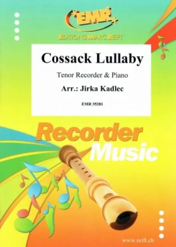 Cossack Lullaby (Arr. Jirka Kadlec) Tenorblockflöte mit Begleitung