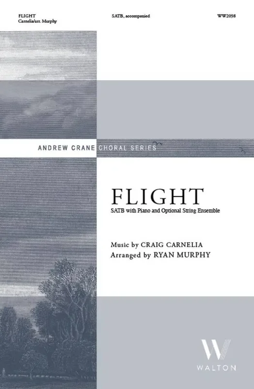 Craig Carnelia Flight (Arr. Ryan Murphy) Gemischter Chor mit Klavier/Orgel
