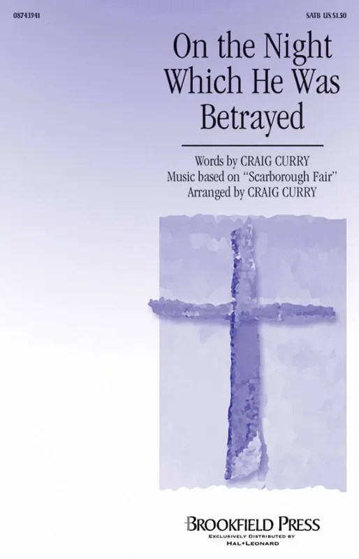 Craig Curry On the Night Which He Was Betrayed Gemischter Chor mit Begleitung