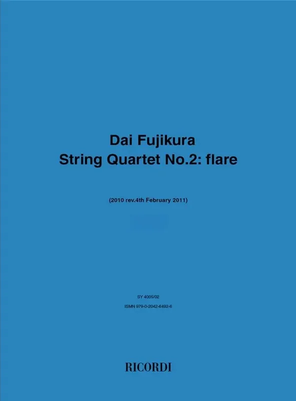 Dai Fujikura Flare – String Quartet Nr. 2 Streichquartett