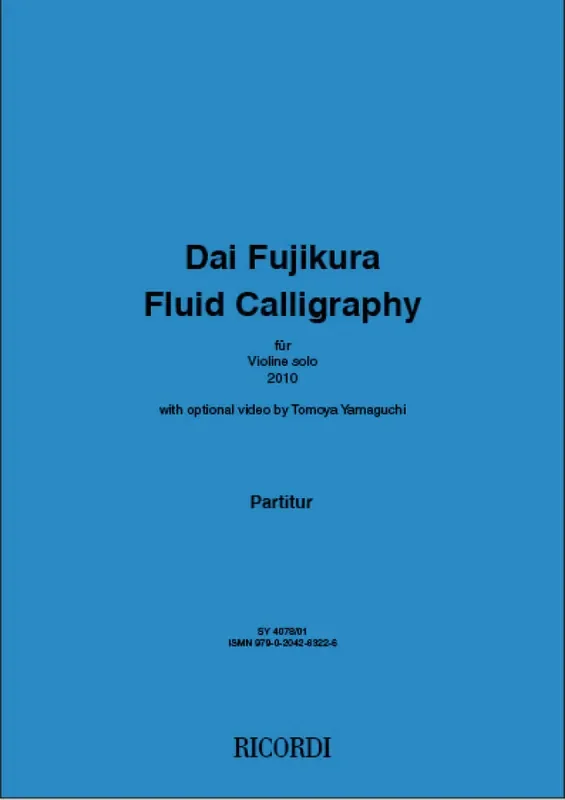 Dai Fujikura Fluid Calligraphy Violine Solo