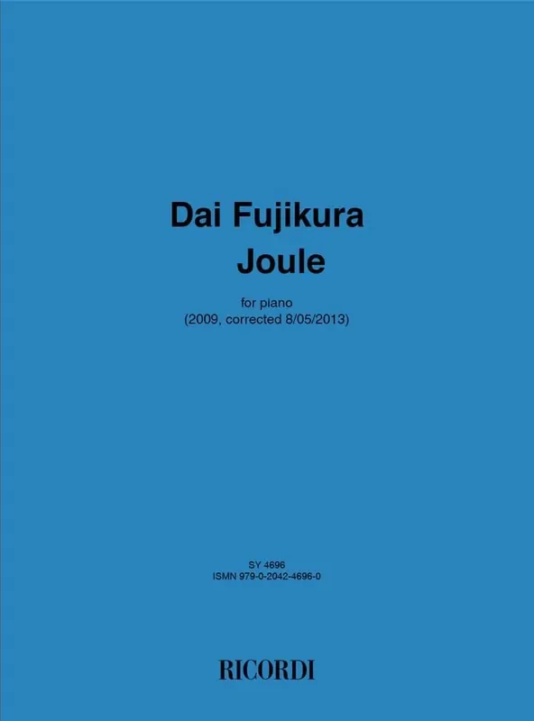 Dai Fujikura Joule (Rev. 2013) Klavier Solo