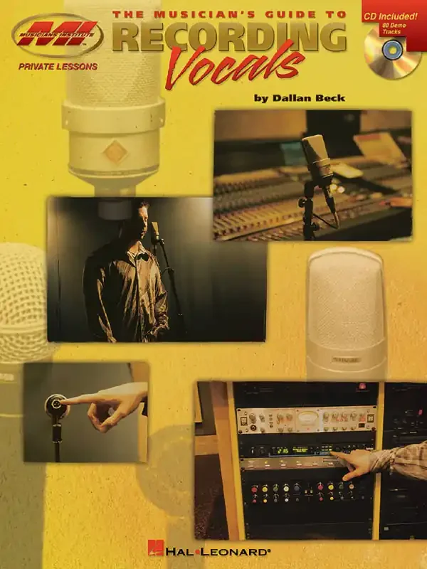 Dallan Beck The Musician‘s Guide to Recording Vocals