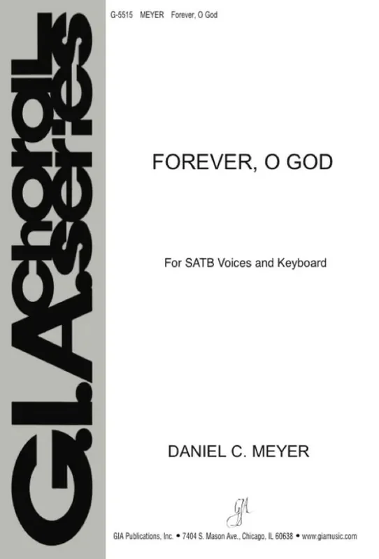 Daniel C. Meyer Forever, O God Gemischter Chor mit Klavier/Orgel