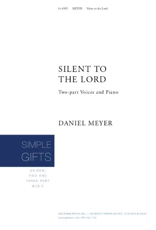 Daniel C. Meyer Silent to the Lord Gemischter Chor mit Begleitung