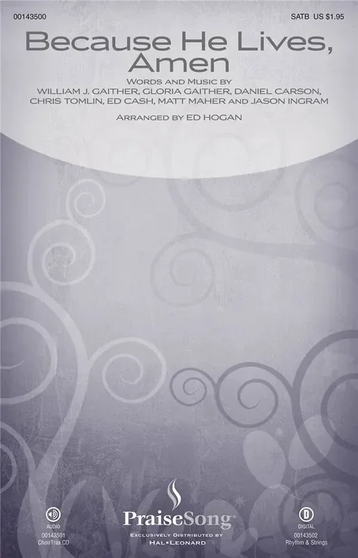 Daniel Carson Because He Lives, Amen (Arr. Ed Hogan) Gemischter Chor mit Begleitung