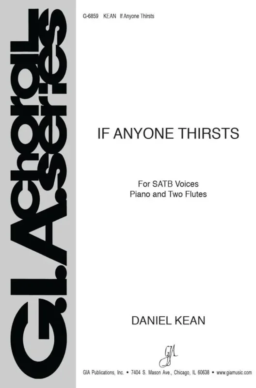 Daniel Kean If Anyone Thirsts Gemischter Chor mit Klavier/Orgel