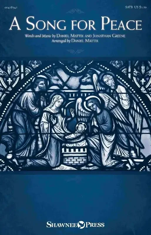 Daniel Mattix A Song for Peace (Arr. Daniel Mattix) Gemischter Chor mit Begleitung